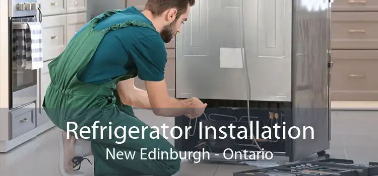 Refrigerator Installation New Edinburgh - Ontario