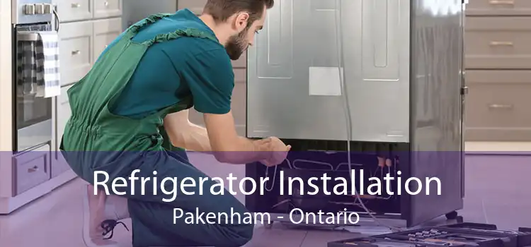 Refrigerator Installation Pakenham - Ontario