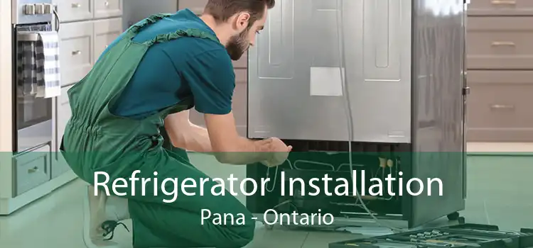 Refrigerator Installation Pana - Ontario