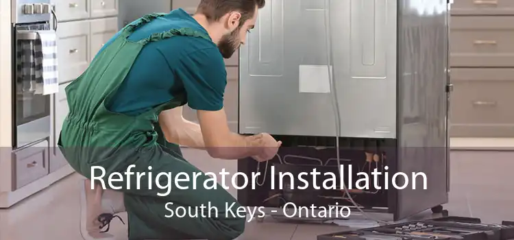 Refrigerator Installation South Keys - Ontario
