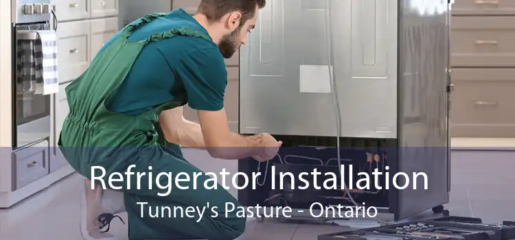 Refrigerator Installation Tunney's Pasture - Ontario