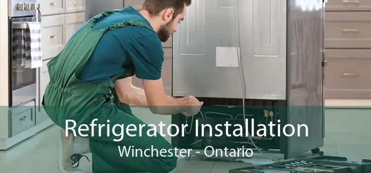 Refrigerator Installation Winchester - Ontario