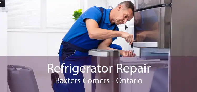 Refrigerator Repair Baxters Corners - Ontario