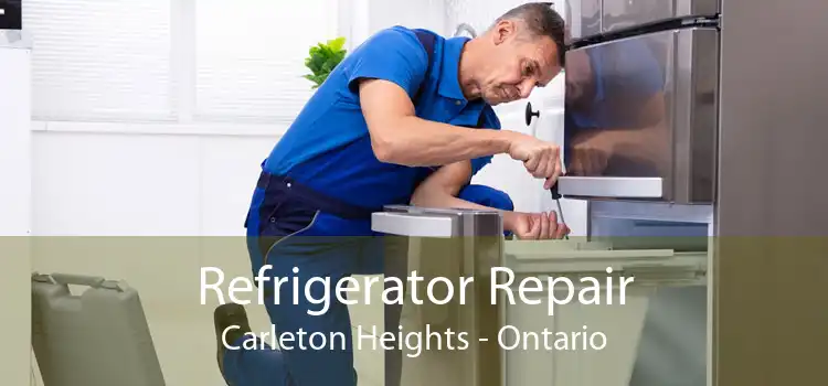 Refrigerator Repair Carleton Heights - Ontario