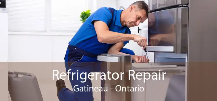 Refrigerator Repair Gatineau - Ontario