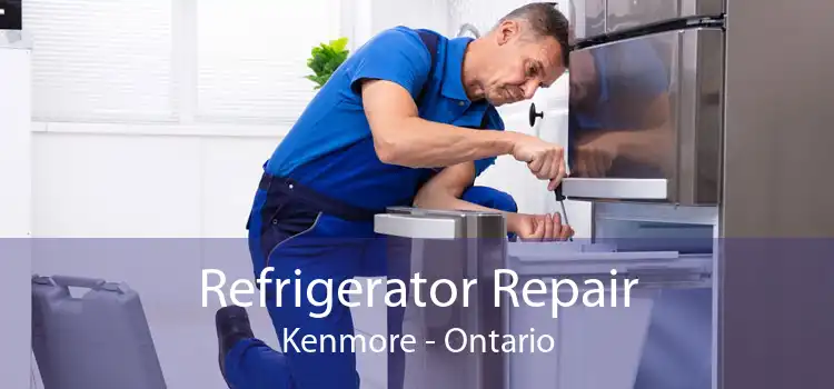 Refrigerator Repair Kenmore - Ontario
