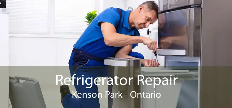 Refrigerator Repair Kenson Park - Ontario