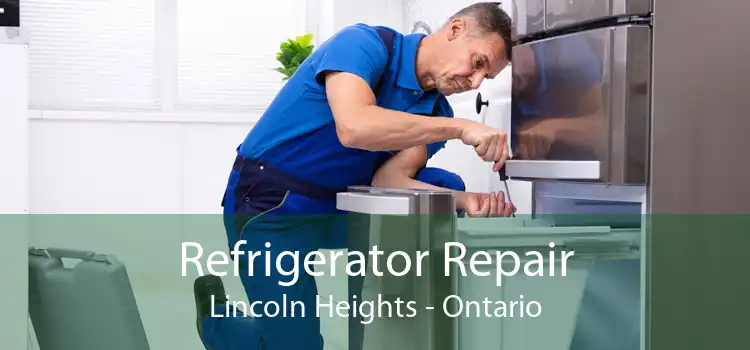 Refrigerator Repair Lincoln Heights - Ontario