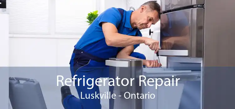 Refrigerator Repair Luskville - Ontario