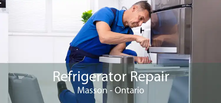Refrigerator Repair Masson - Ontario