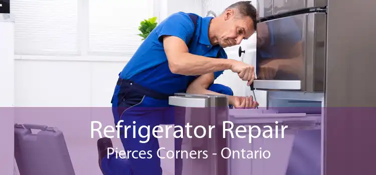 Refrigerator Repair Pierces Corners - Ontario