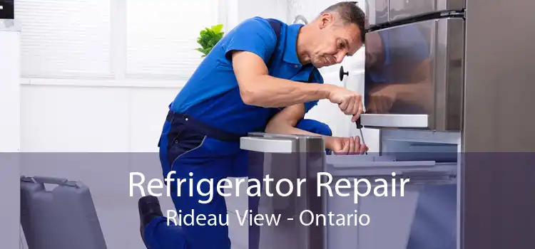 Refrigerator Repair Rideau View - Ontario