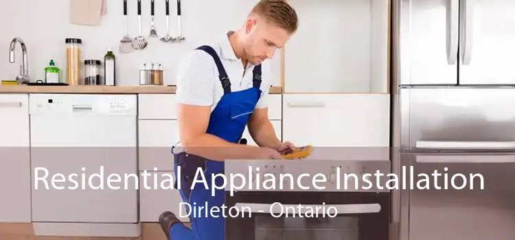 Residential Appliance Installation Dirleton - Ontario