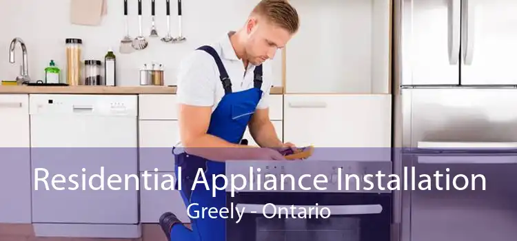 Residential Appliance Installation Greely - Ontario