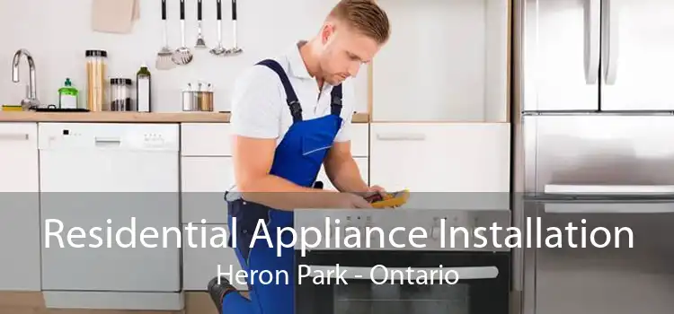Residential Appliance Installation Heron Park - Ontario