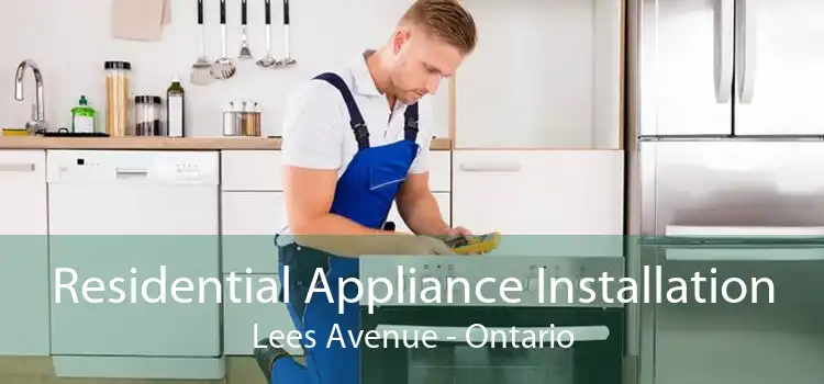 Residential Appliance Installation Lees Avenue - Ontario