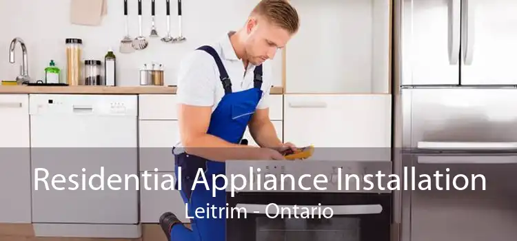 Residential Appliance Installation Leitrim - Ontario