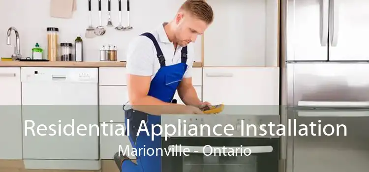 Residential Appliance Installation Marionville - Ontario