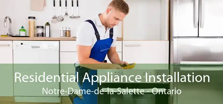 Residential Appliance Installation Notre-Dame-de-la-Salette - Ontario