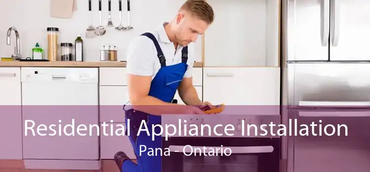 Residential Appliance Installation Pana - Ontario