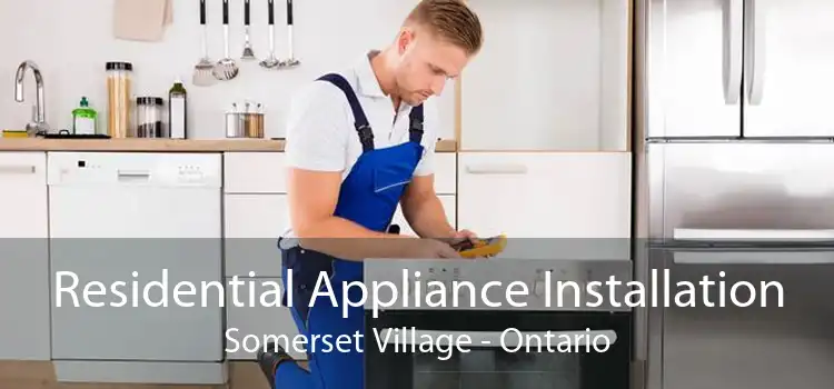 Residential Appliance Installation Somerset Village - Ontario