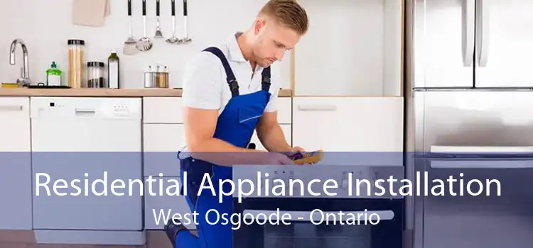 Residential Appliance Installation West Osgoode - Ontario