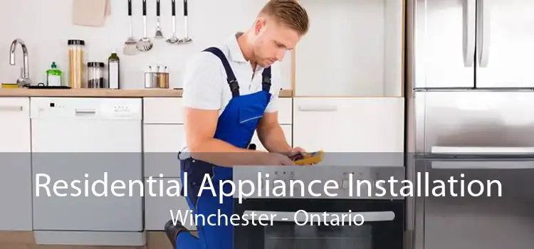Residential Appliance Installation Winchester - Ontario