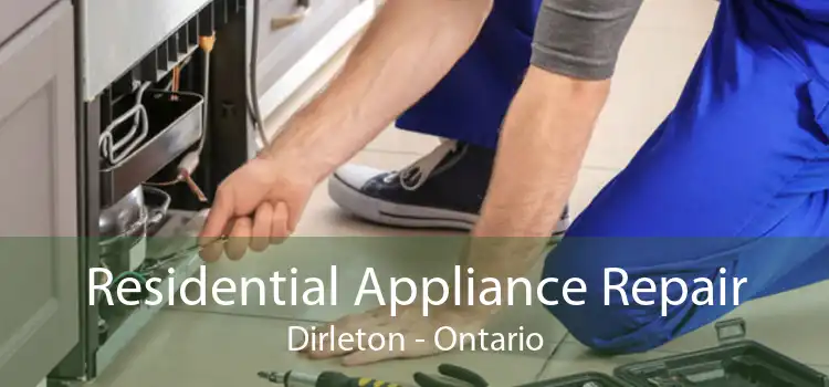 Residential Appliance Repair Dirleton - Ontario