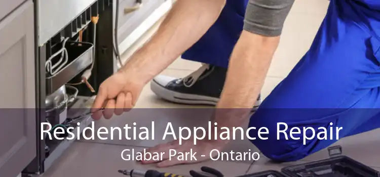 Residential Appliance Repair Glabar Park - Ontario