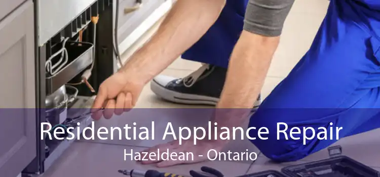 Residential Appliance Repair Hazeldean - Ontario