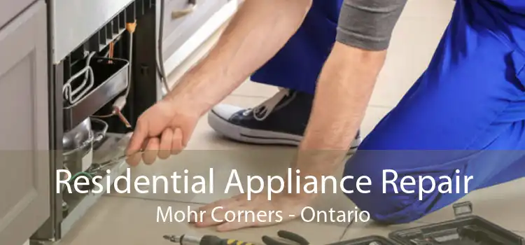 Residential Appliance Repair Mohr Corners - Ontario