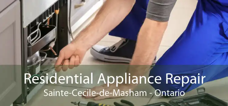 Residential Appliance Repair Sainte-Cecile-de-Masham - Ontario