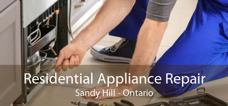 Residential Appliance Repair Sandy Hill - Ontario
