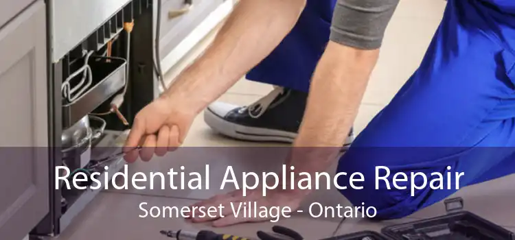 Residential Appliance Repair Somerset Village - Ontario