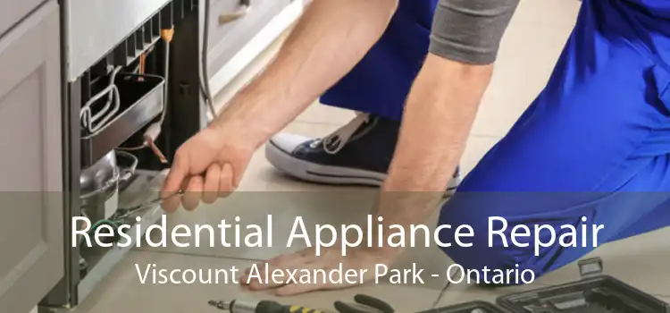 Residential Appliance Repair Viscount Alexander Park - Ontario