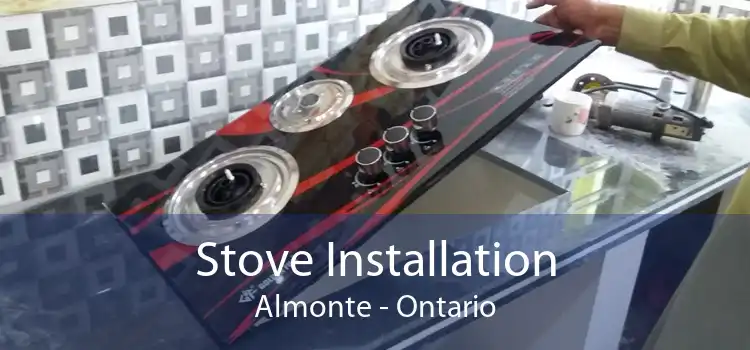 Stove Installation Almonte - Ontario