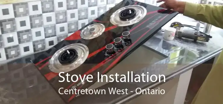 Stove Installation Centretown West - Ontario