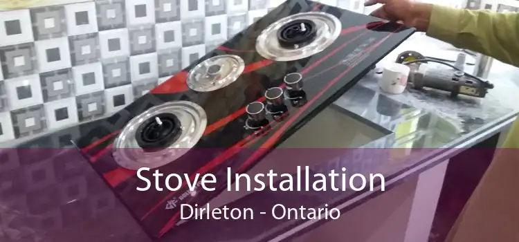 Stove Installation Dirleton - Ontario