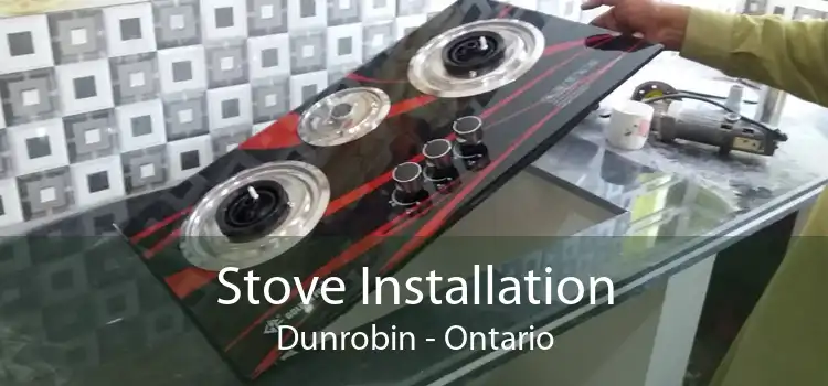 Stove Installation Dunrobin - Ontario