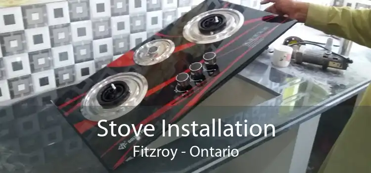 Stove Installation Fitzroy - Ontario