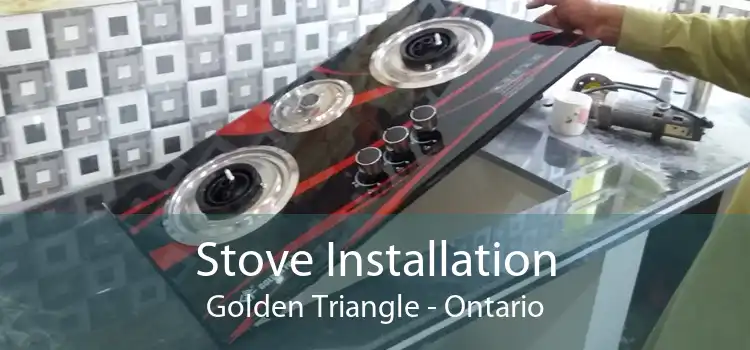 Stove Installation Golden Triangle - Ontario