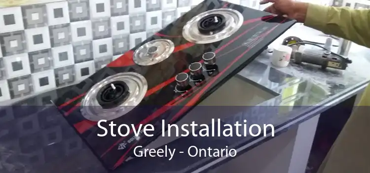 Stove Installation Greely - Ontario
