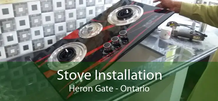 Stove Installation Heron Gate - Ontario