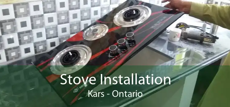 Stove Installation Kars - Ontario