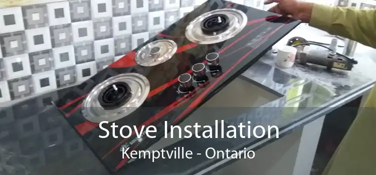 Stove Installation Kemptville - Ontario