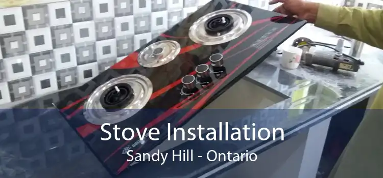 Stove Installation Sandy Hill - Ontario