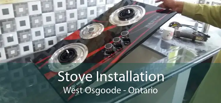 Stove Installation West Osgoode - Ontario