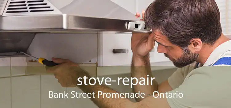 stove-repair Bank Street Promenade - Ontario