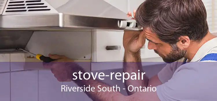 stove-repair Riverside South - Ontario