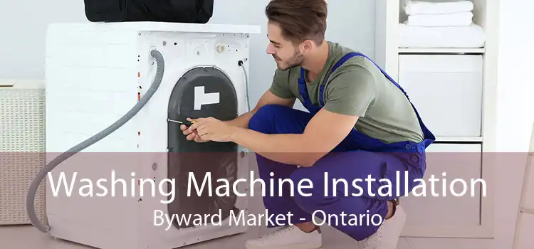 Washing Machine Installation Byward Market - Ontario